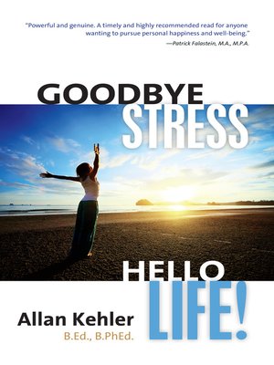 cover image of Goodbye Stress, Hello Life!